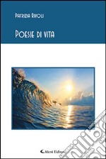 Poesie di vita libro