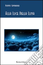 Alla luce della luna libro