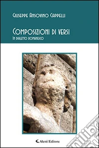 Composizioni di versi in dialetto romanesco libro