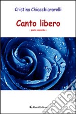 Canto libero. Parte seconda