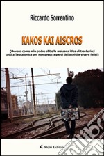 Kakos kai aiscros libro