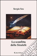 La sconfitta della Sinalefe libro