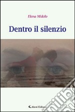 Dentro il silenzio libro