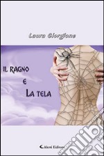 Il ragno e la tela libro