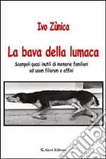 La bava della lumaca