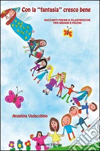 Con la «fantasia» cresco bene libro