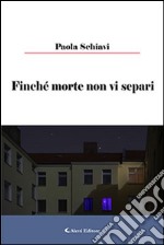 Finché morte non vi separi libro