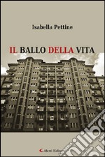 Il ballo della vita libro