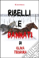 Ribelli e dannati libro