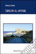 Canzoni al limitare libro