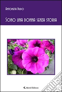 Sono una donna senza storia libro