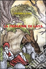 La progenie di Gaya