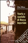 Storia e storielle di Rocca Imperiale libro