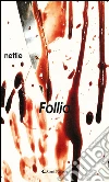 Follia. E-book. Formato EPUB ebook