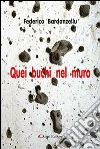Quei buchi nel muro libro di Bardanzellu Federico