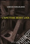 L'ispettore Henry Lock libro