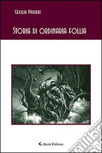 Storia di ordinaria follia libro