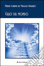 Cielo sul mondo libro