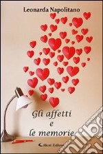 Gli affetti e le memorie libro