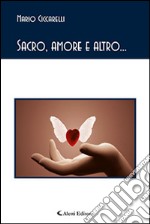 Sacro, amore e altro...