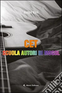 CET. Scuola autori di Mogol libro