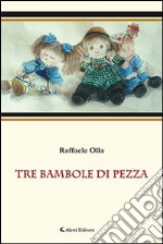 Tre bambole di pezza