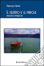 Il silenzio e le parole. Passioni e impressioni