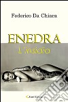 Enedra. L'insidia libro