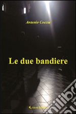 Le due bandiere libro