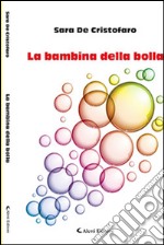 La bambina della bolla libro