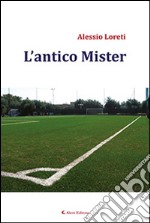 L'antico Mister libro