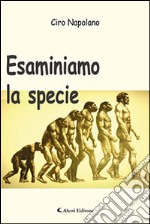 Esaminiamo la specie