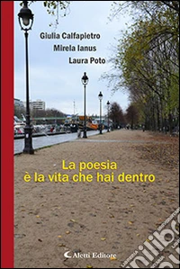La poesia è la vita che hai dentro libro