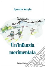 Un'infanzia movimentata