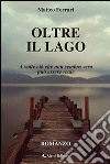 Oltre il lago libro