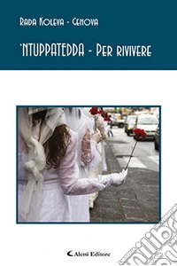 'Ntuppatedda. Per rivivere libro