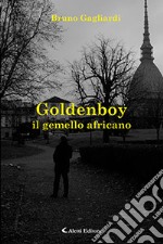 Goldenboy il gemello africano