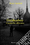 Goldenboy il gemello africano libro