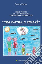 Tra favola e realtà libro