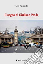 Il sogno di Giuliano Preda libro