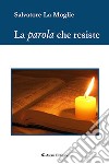 La parola che resiste libro