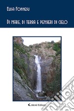 Di mare, di terra e pensieri di cielo libro