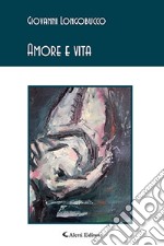 Amore e vita libro