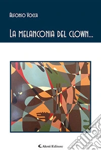 La melanconia del clown... libro