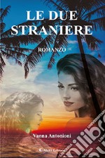 Le due straniere libro