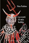 I racconti di mio babbo libro