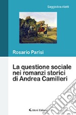 La questione sociale nei romanzi storici di Andrea Camilleri