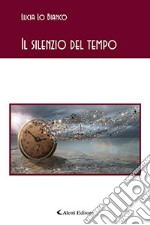 Il silenzio del tempo libro