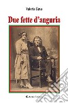 Due fette d'anguria libro