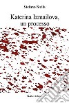 Katerina Izmailova, un processo libro